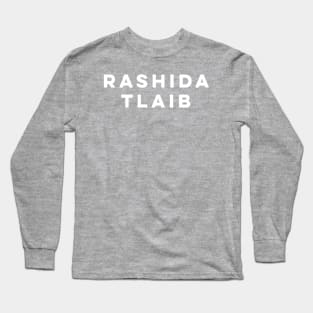 Rashida Tlaib shirt Long Sleeve T-Shirt